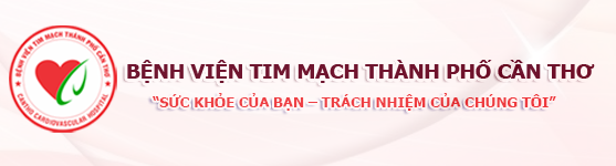 BỆNH VIỆN TIM MẠCH THÀNH PHỐ CẦN THƠ