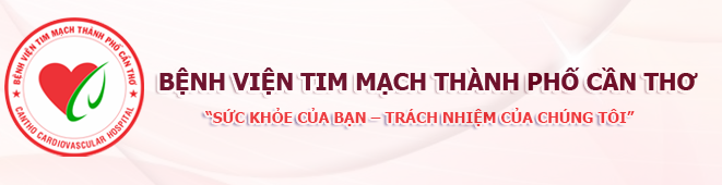 BỆNH VIỆN TIM MẠCH THÀNH PHỐ CẦN THƠ